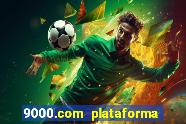 9000.com plataforma de jogos